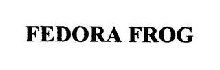 FEDORA FROG trademark