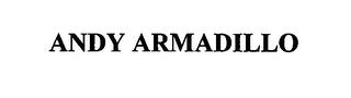 ANDY ARMADILLO trademark