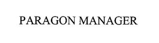 PARAGON MANAGER trademark