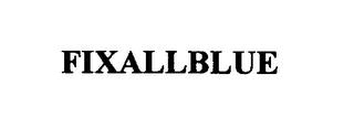 FIXALLBLUE trademark