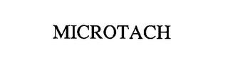 MICROTACH trademark