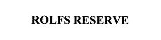 ROLFS RESERVE trademark