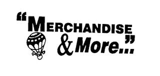 "MERCHANDISE & MORE..." trademark