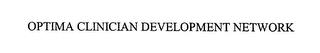 OPTIMA CLINICIAN DEVELOPMENT NETWORK trademark