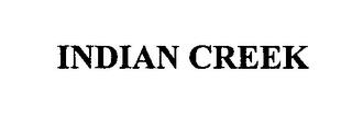 INDIAN CREEK trademark