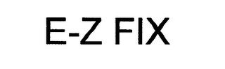 E-Z FIX trademark