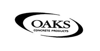 OAKS CONCRETE PRODUCTS trademark