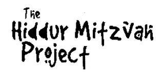 THE HIDDUR MITZVAH PROJECT trademark