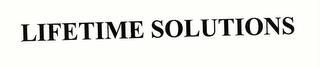 LIFETIME SOLUTIONS trademark