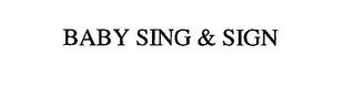 BABY SING & SIGN trademark