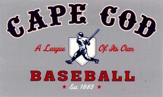 CAPE COD BASEBALL A LEAGUE OF ITS OWN EST 1885 trademark