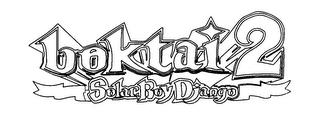 BOKTAI2 SOLAR BOY DJANGO trademark