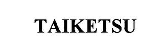 TAIKETSU trademark