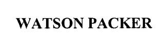 WATSON PACKER trademark