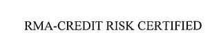 RMA-CREDIT RISK CERTIFIED trademark