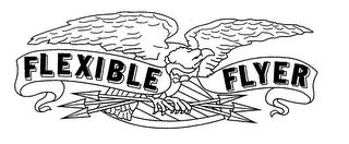 FLEXIBLE FLYER trademark