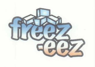 FREEZ -EEZ trademark