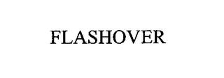 FLASHOVER trademark