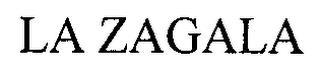 LA ZAGALA trademark