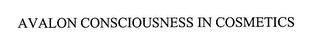 AVALON CONSCIOUSNESS IN COSMETICS trademark