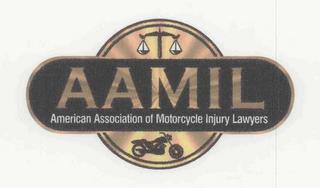 AAMIL AMERICAN ASSOCIATION OF MOTORCYCLE INJURY LAWYERS trademark