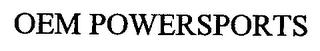 OEM POWERSPORTS trademark