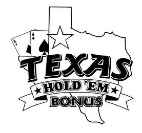 TEXAS HOLD 'EM BONUS trademark