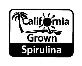 CALIFORNIA GROWN SPIRULINA trademark