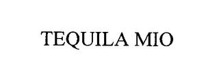 TEQUILA MIO trademark