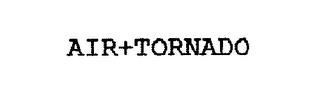 AIR+TORNADO trademark