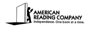 AMERICAN READING COMPANY INDEPENDENCE. ONE BOOK AT A TIME. trademark