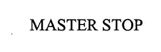 MASTER STOP trademark