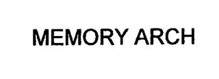 MEMORY ARCH trademark