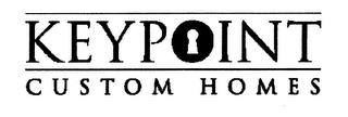 KEYPOINT CUSTOM HOMES trademark