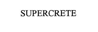 SUPERCRETE trademark