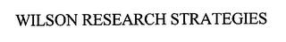 WILSON RESEARCH STRATEGIES trademark