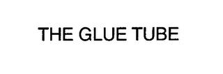 THE GLUE TUBE trademark