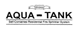 ORIGINAL AQUA-TANK SELF-CONTAINED RESIDENTIAL FIRE SPRINKLER SYSTEM trademark