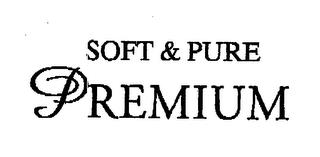 SOFT & PURE PREMIUM trademark