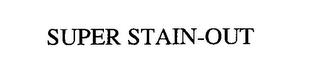 SUPER STAIN-OUT trademark