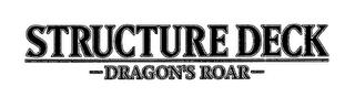 STRUCTURE DECK DRAGON'S ROAR trademark