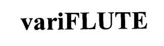 VARIFLUTE trademark