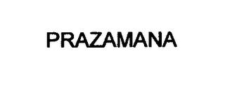 PRAZAMANA trademark