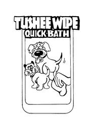 TUSHEE WIPE QUICK BATH trademark