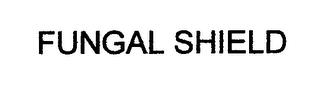 FUNGAL SHIELD trademark