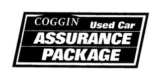 COGGIN USED CAR ASSURANCE PACKAGE trademark