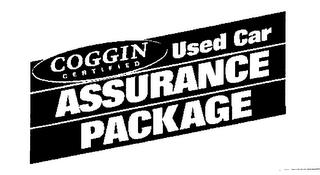 COGGIN CERTIFIED USED CAR ASSURANCE PACKAGE trademark