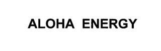 ALOHA ENERGY trademark