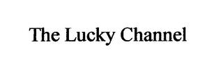 THE LUCKY CHANNEL trademark