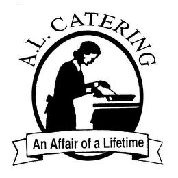 A.L. CATERING AN AFFAIR OF A LIFETIME trademark